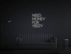 NEED MONEY FOR YEEZY